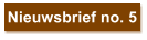 Nieuwsbrief no. 5